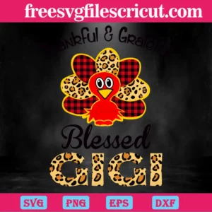 Thankful Grateful Blessed Gigi, Svg Png Dxf Eps Designs Download Invert