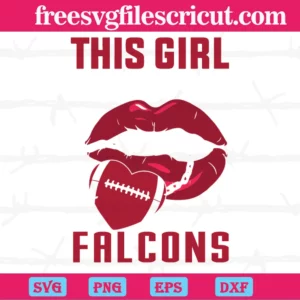 This Girl Loves Her Falcons Sexy Lips, Svg Files For Crafting And Diy Projects Invert