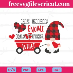 Valentine Gnome Be Kind Gnome Matter What, Scalable Vector Graphics