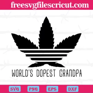 Cannabis Worlds Dopest Grandpa, High-Quality Svg Files
