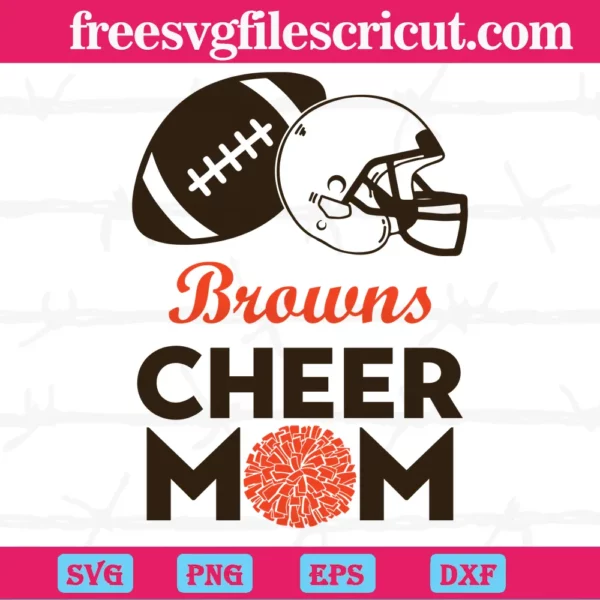 Cleveland Browns Cheer Mom, Svg Png Dxf Eps Digital Files