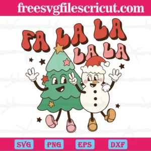 Fa La La La Christmas Tree And Snowman, Layered Svg Files
