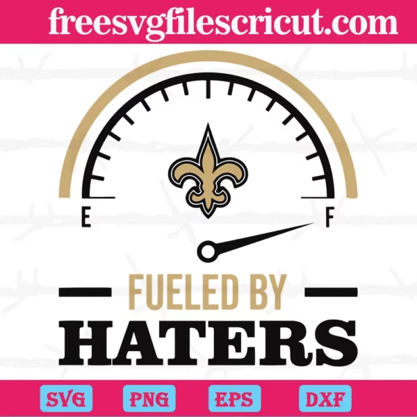 Fueled By Haters New Orleans Saints, Premium Svg Files