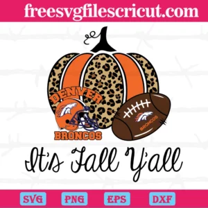 It Fall Y'All Pumpkin Denver Broncos Nfl Football, Graphic Design