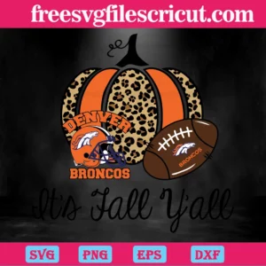 It Fall Y'All Pumpkin Denver Broncos Nfl Football, Graphic Design Invert