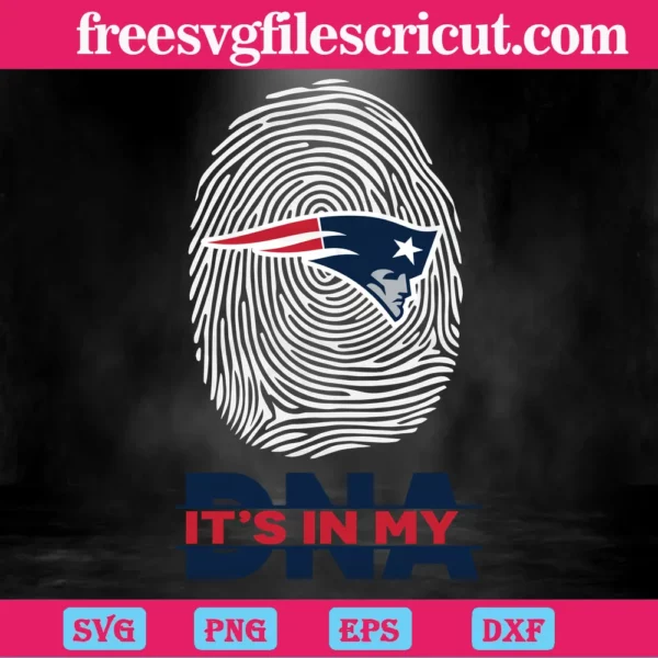 Its In My Dna New England Patriots, Vector Files