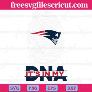 Its In My Dna New England Patriots, Vector Files Invert