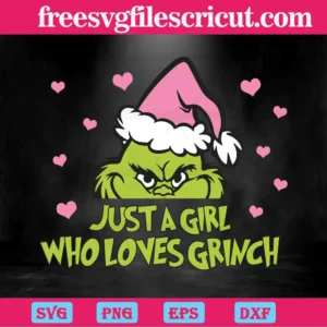 Just A Girl Who Loves Grinch Pink Santa Hat, Digital Files Invert