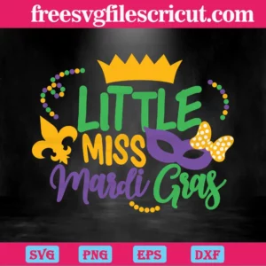 Little Miss Mardi Gras, Svg Png Dxf Eps Cricut Silhouette Invert