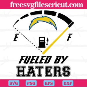 Los Angeles Chargers Fueled By Haters, Svg Png Dxf Eps Digital Files