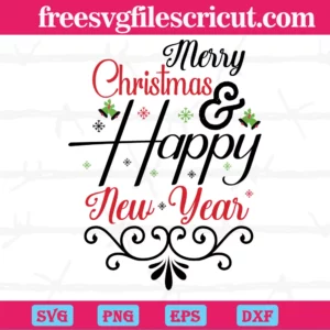 Merry Christmas And Happy New Year, Svg Png Dxf Eps