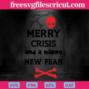 Merry Crisis And Happy New Year Diy Crafts, Layered Svg Files Invert