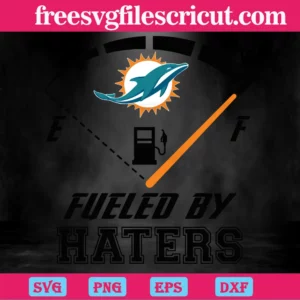 Miami Dolphins Fueled By Haters, Cutting File Svg Invert