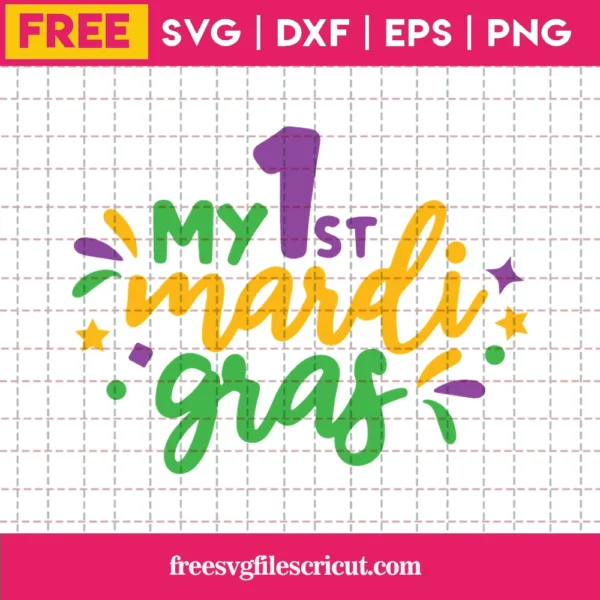 My 1St Mardi Gras, Free Commercial Use Svg Files For Cricut