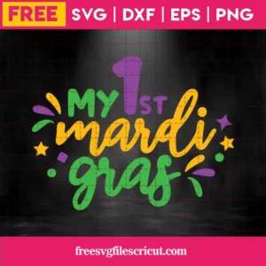 My 1St Mardi Gras, Free Commercial Use Svg Files For Cricut Invert