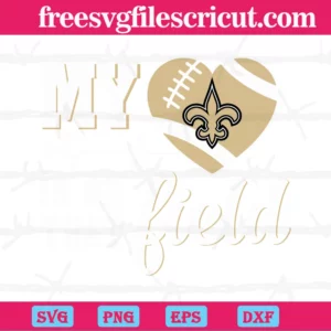 My Heart Is On That Field New Orleans Saints, Svg Cut Files Invert