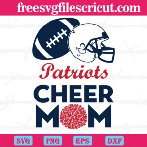 New England Patriots Cheer Mom, Cutting File Svg