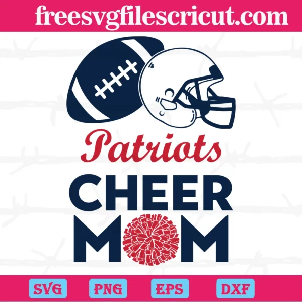New England Patriots Cheer Mom, Cutting File Svg