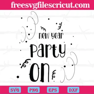 New Year Party On Gift Diy Crafts, Svg Files