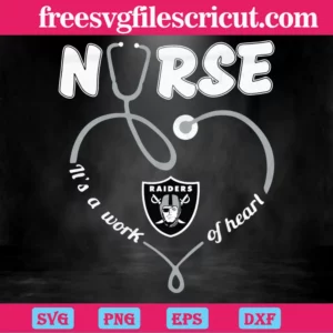 Nurse It Is A Work Of Heart Las Vegas Raiders, Svg Files For Crafting And Diy Projects