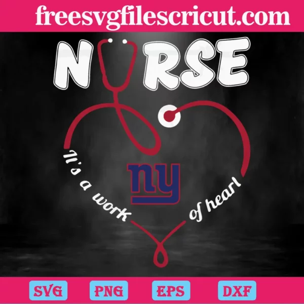 Nurse It Is A Work Of Heart New York Giants, Digital Files