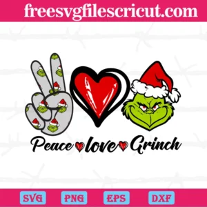 Peace Love Grinch, Svg Files For Crafting And Diy Projects