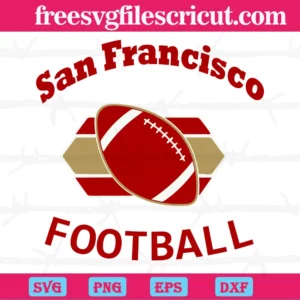 San Francisco 49Ers Football, Svg Files For Crafting And Diy Projects