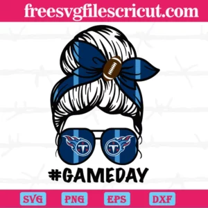 Tennessee Titans Messy Bun Mom Game Day, Laser Cut Svg Files