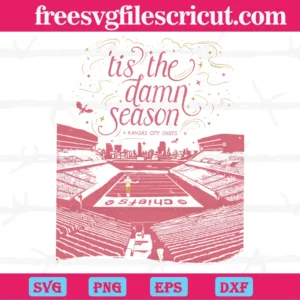 Tis The Damn Season Kansas City Chiefs, Svg Files For Crafting And Diy Projects