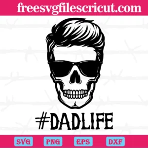 Dadlife Skull Father'S Day, Svg Png Dxf Eps Cricut Files