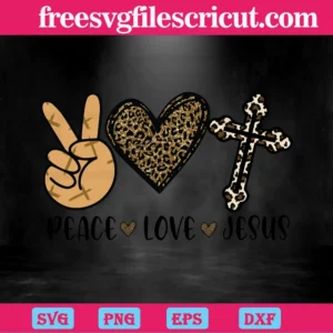 Peace Love Jesus, Layered Svg Files Invert