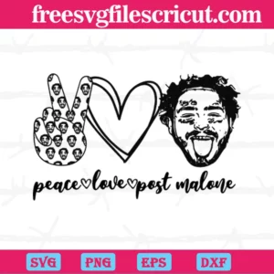 Peace Love Post Malone, Svg Png Dxf Eps Digital Download