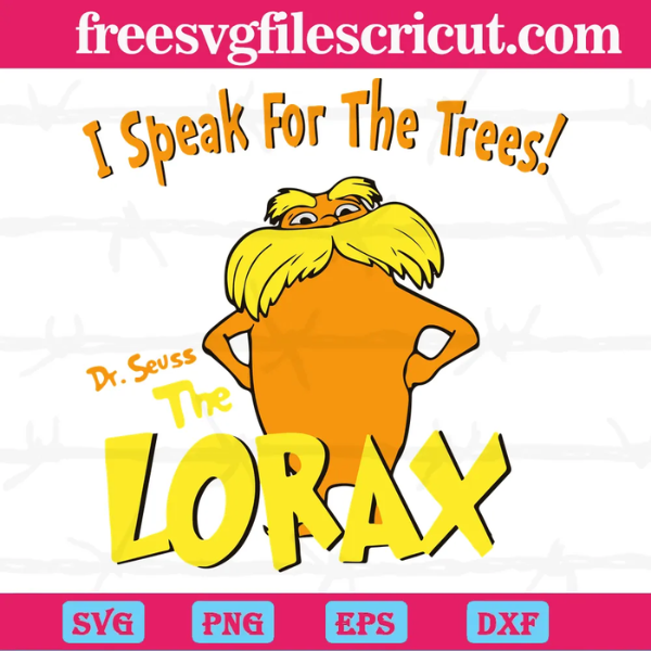 I Speak For The Trees Dr Seuss The Cat in The Hat The Lorax