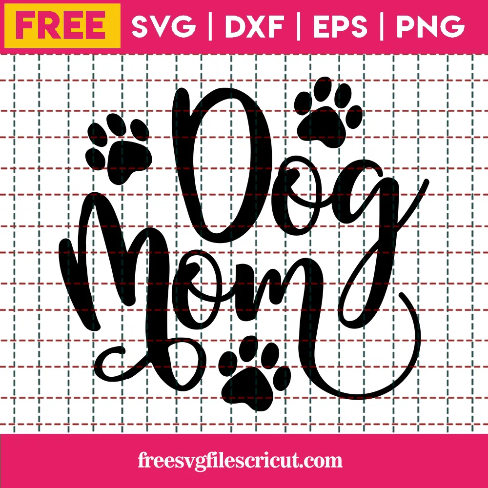 Dog Mom Svg Free