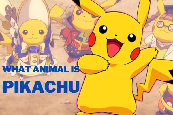 What animal is Pikachu?