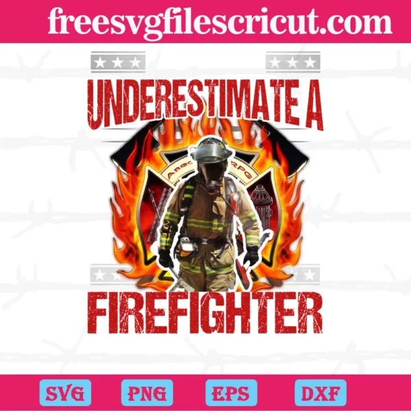 Never Underestimate Firefighter Born In February, SVG PNG DXF EPS Designs Download