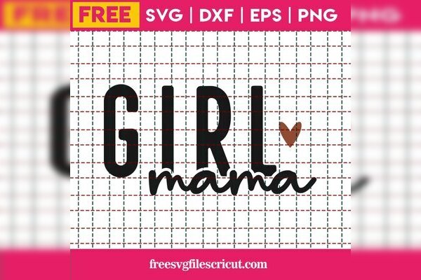 Free Girl Mama Svg